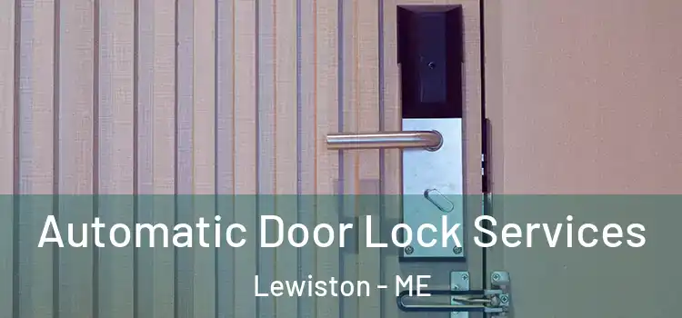 Automatic Door Lock Services Lewiston - ME
