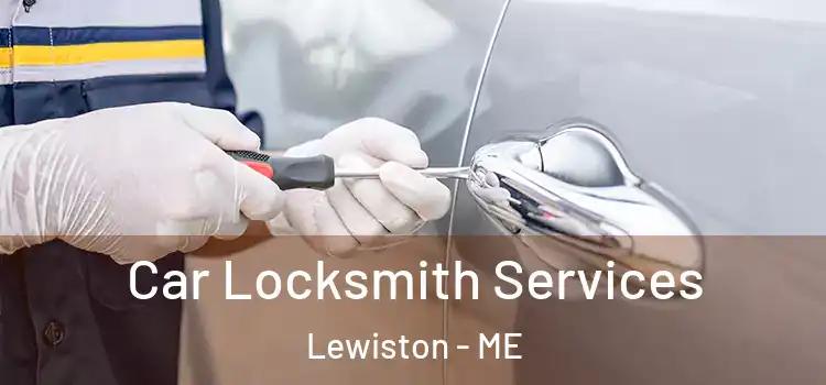 Car Locksmith Services Lewiston - ME
