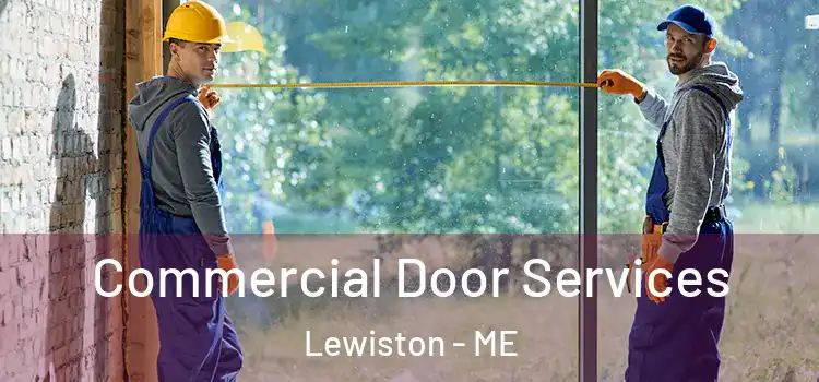 Commercial Door Services Lewiston - ME