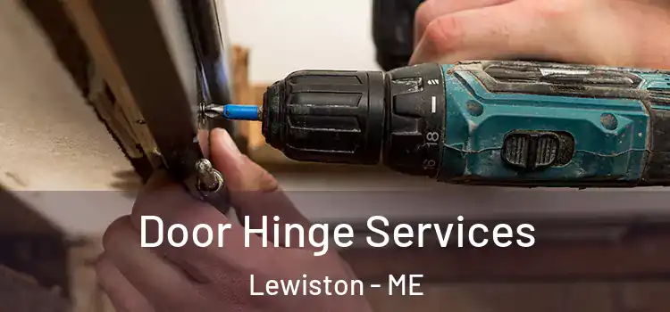Door Hinge Services Lewiston - ME
