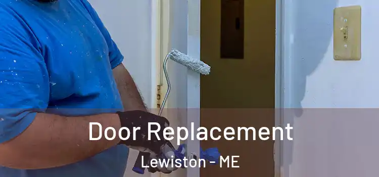 Door Replacement Lewiston - ME