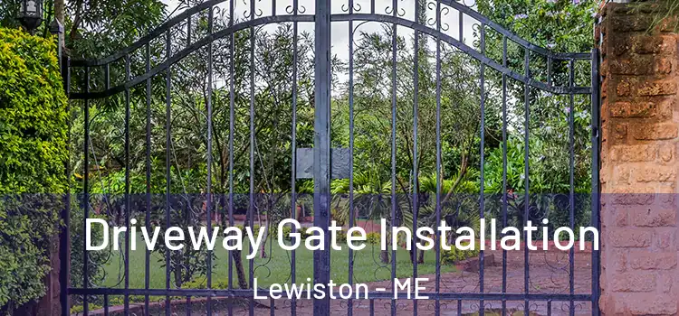 Driveway Gate Installation Lewiston - ME