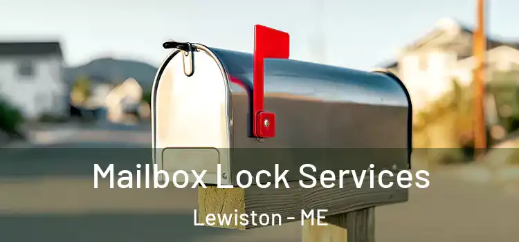 Mailbox Lock Services Lewiston - ME
