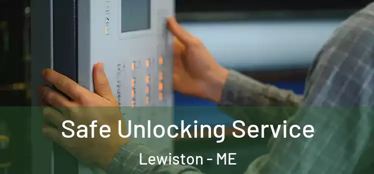 Safe Unlocking Service Lewiston - ME